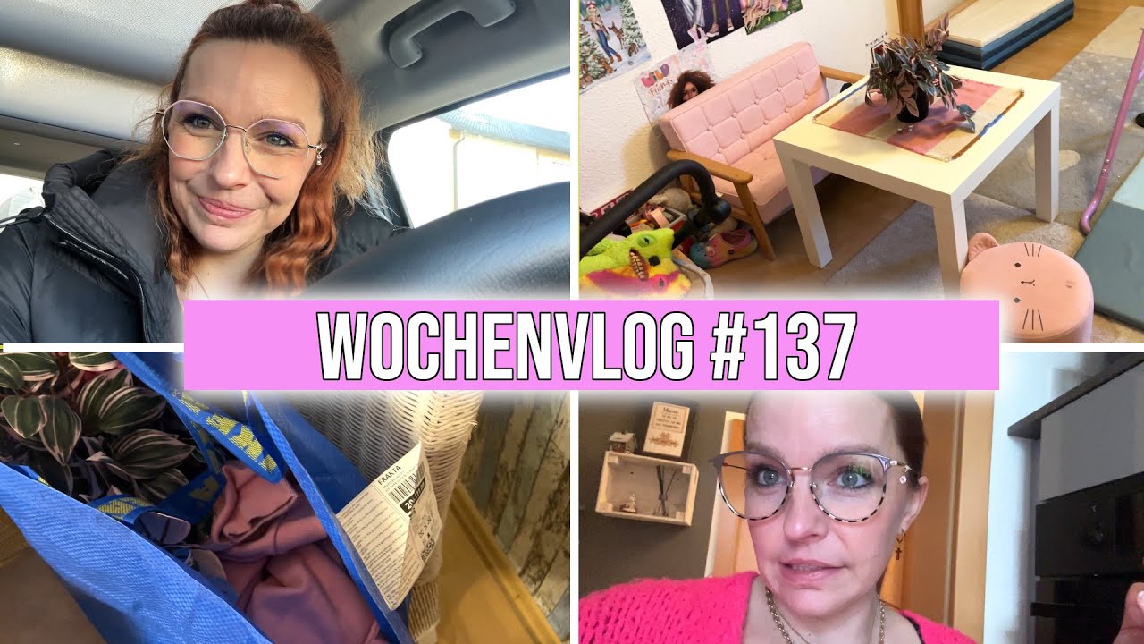 WOCHENVLOG #137 | War waren bei IKEA etwas bummeln | Das sind WIR