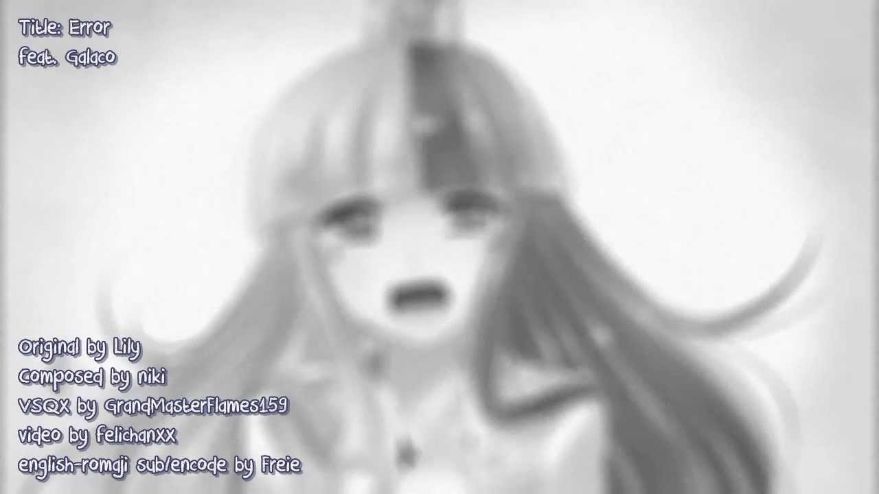 【Galaco】  ERROR 【VOCALOIDカバー】english + romaji subs
