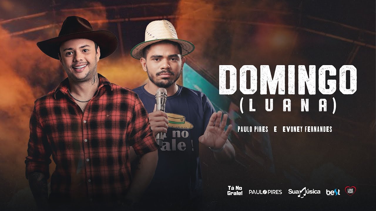 Paulo Pires, Evoney Fernandes - Domingo (Luana) | Clipe Oficial
