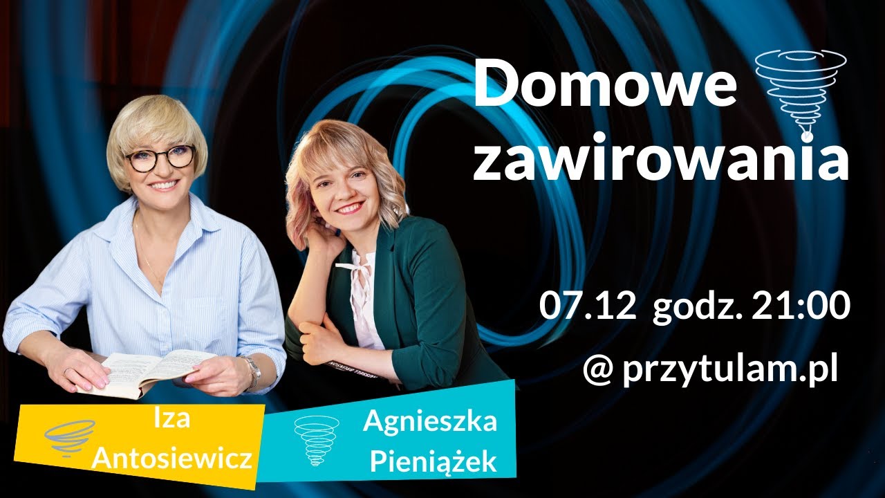 Domowe Zawirowania. Rozmowa z Agnieszką Pieniążek.