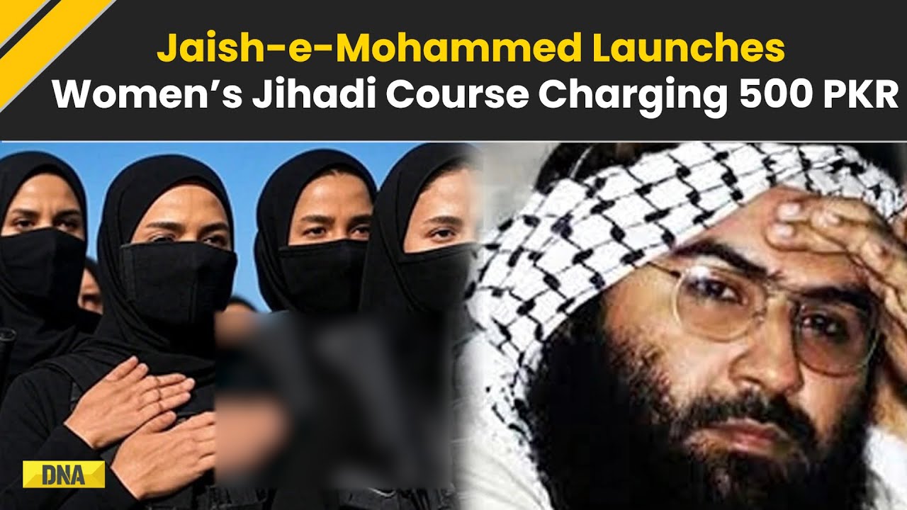 Jaish-e-Mohammed Launches Online Jihadi Course For Women, Charging 500 PKR | World News