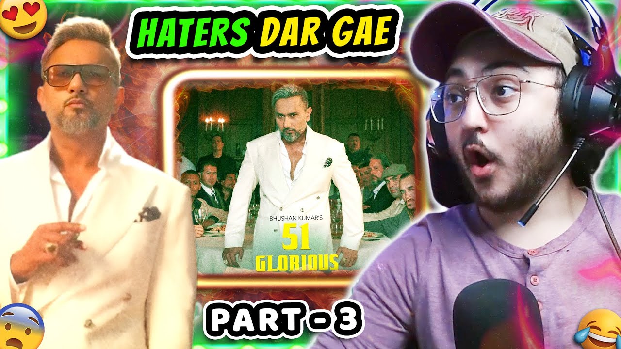Part 3 - Honey Singh 51 Glorious Days Reaction Premium Dikhawa, High, Flex Balam, On My Own, Sexual