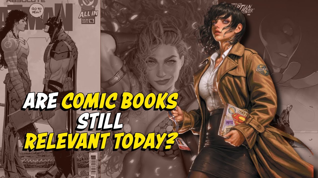 Are COMIC BOOKS Still Relevant Today?