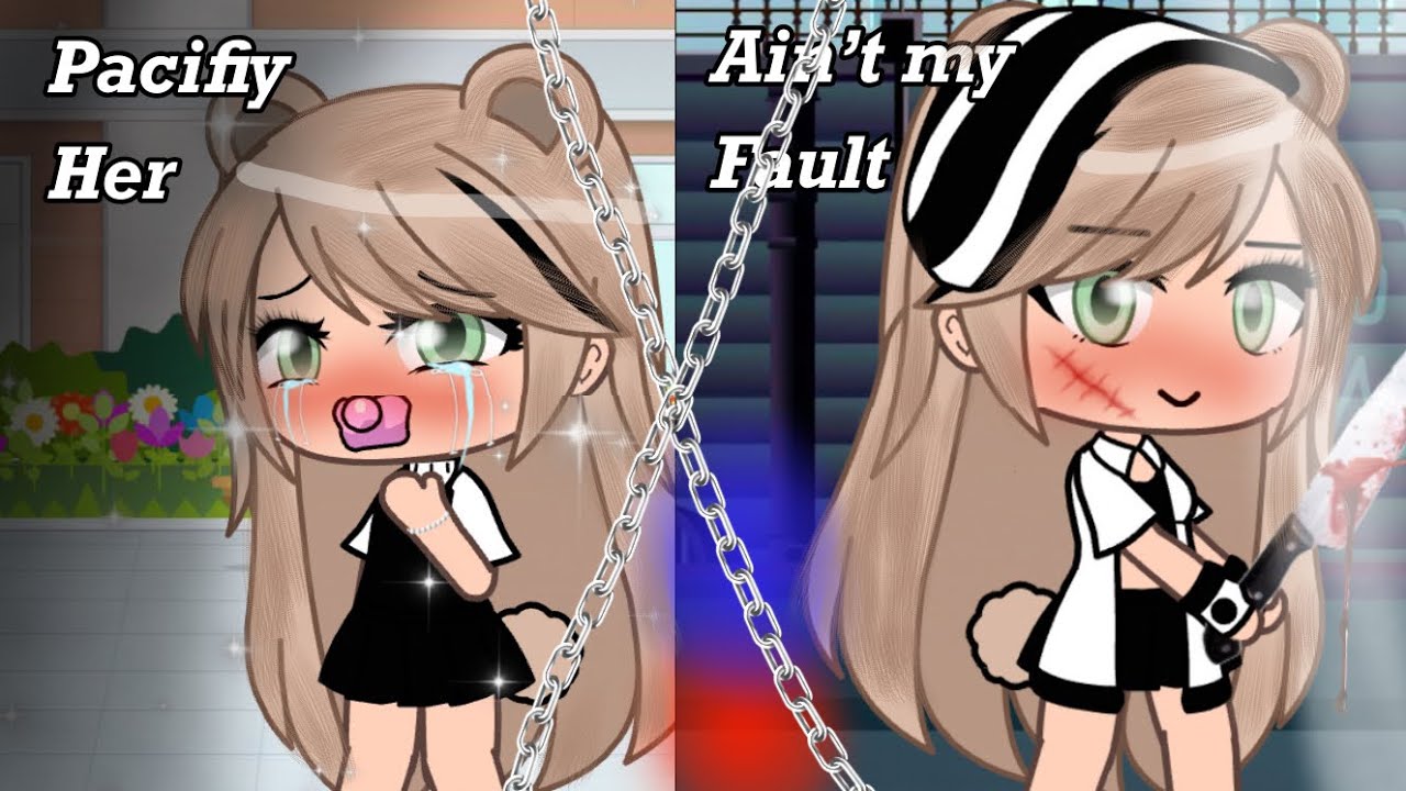 “Pacifiy her” & “Ain’t my fault” (GLMV)