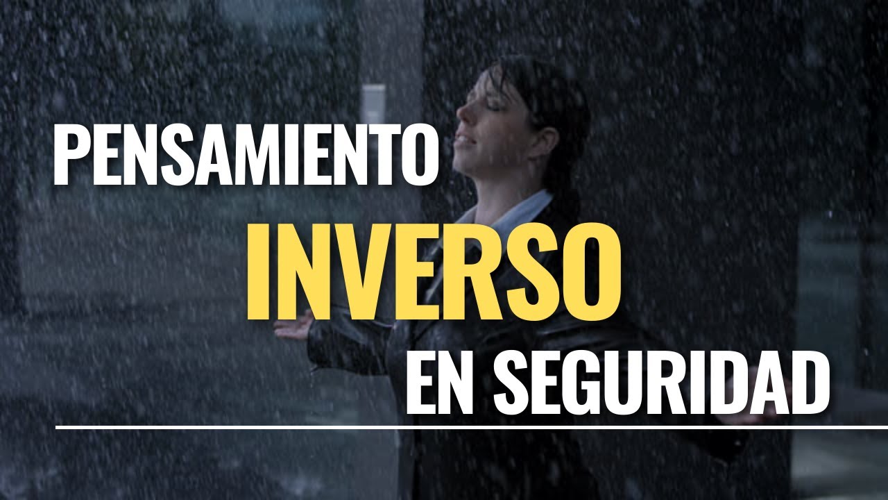 Pensamiento inverso aplicado a la seguridad [Criminología Corporativa]
