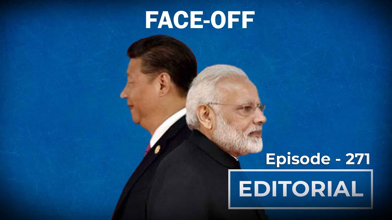 Editorial With Sujit Nair: India-China Face-Off