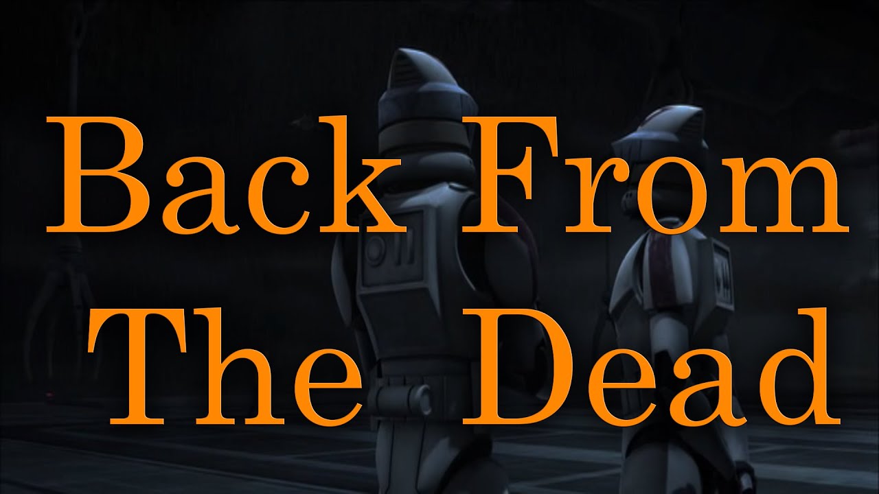 Star Wars The Clone Wars-Back From The Dead