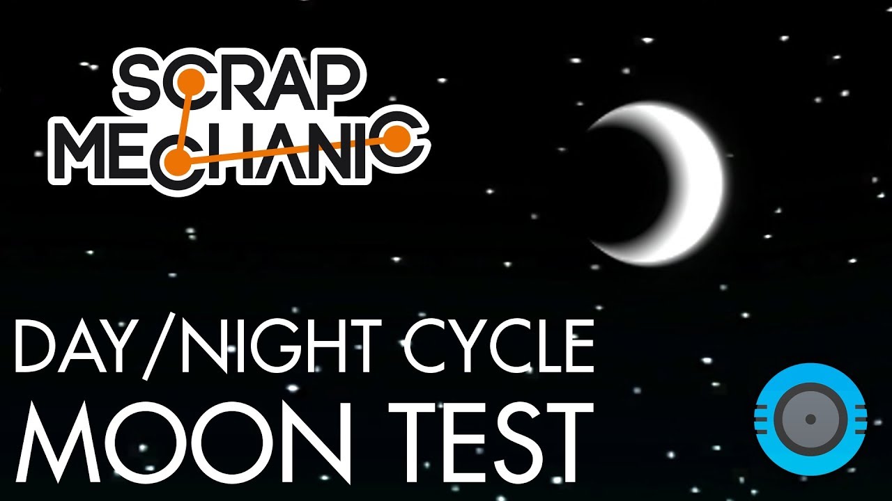 Day/Night Cycle Moon Test 🌒 Scrap Mechanic Mods SNEAK PEEK