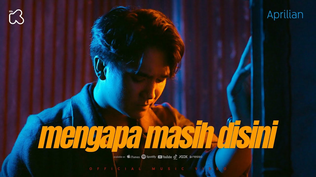 Aprilian - Mengapa Masih Disini  (  Official Music Video )