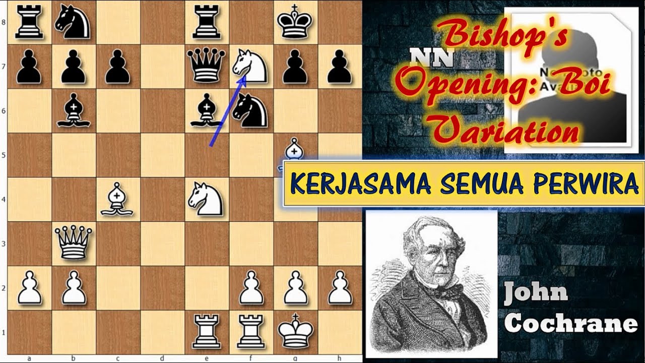 Kombinasi Menteri, Gajah, Kuda dan Benteng | Boi Variation || John Cochrane VS NN