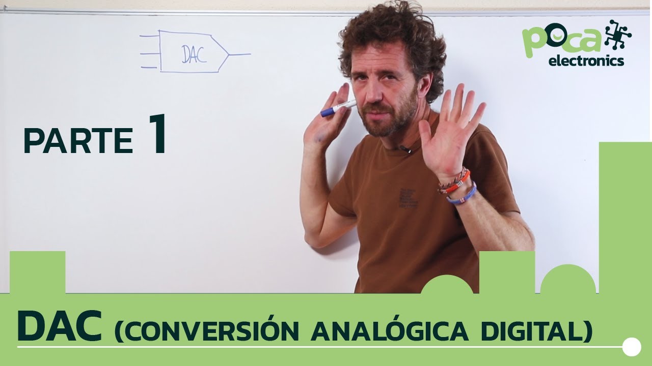 DAC (conversor digital-anal&oacute;gico). PARTE 1