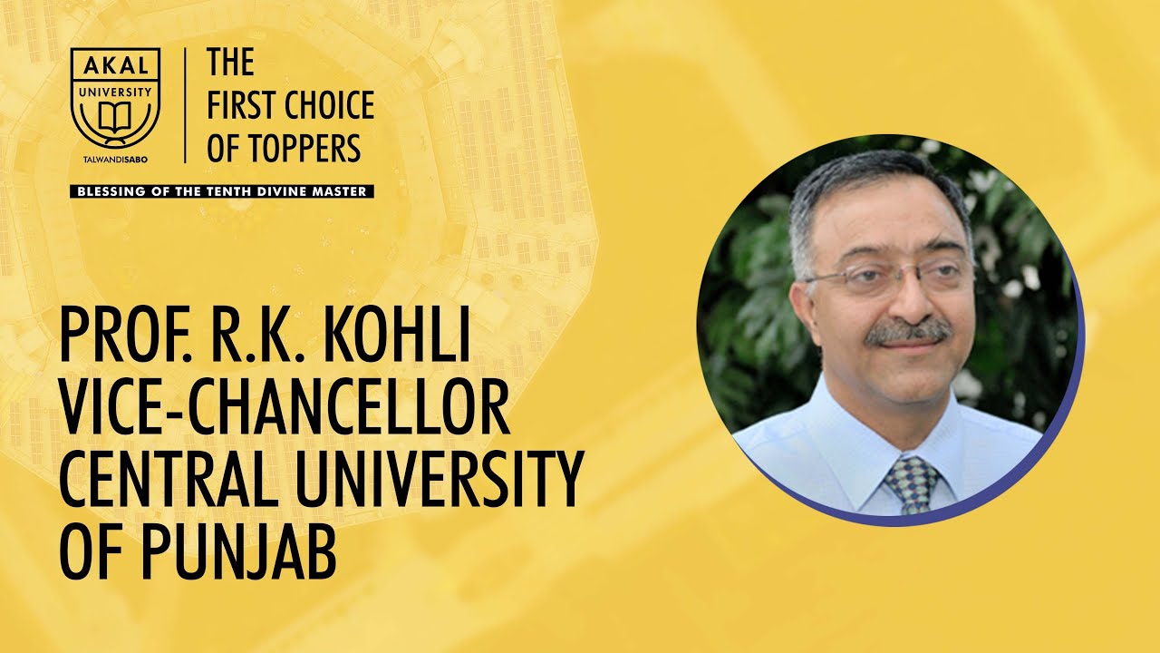 Prof. R.K. Kohli | Vice-Chancellor | Central University of Punjab | Akal University | DST-2018