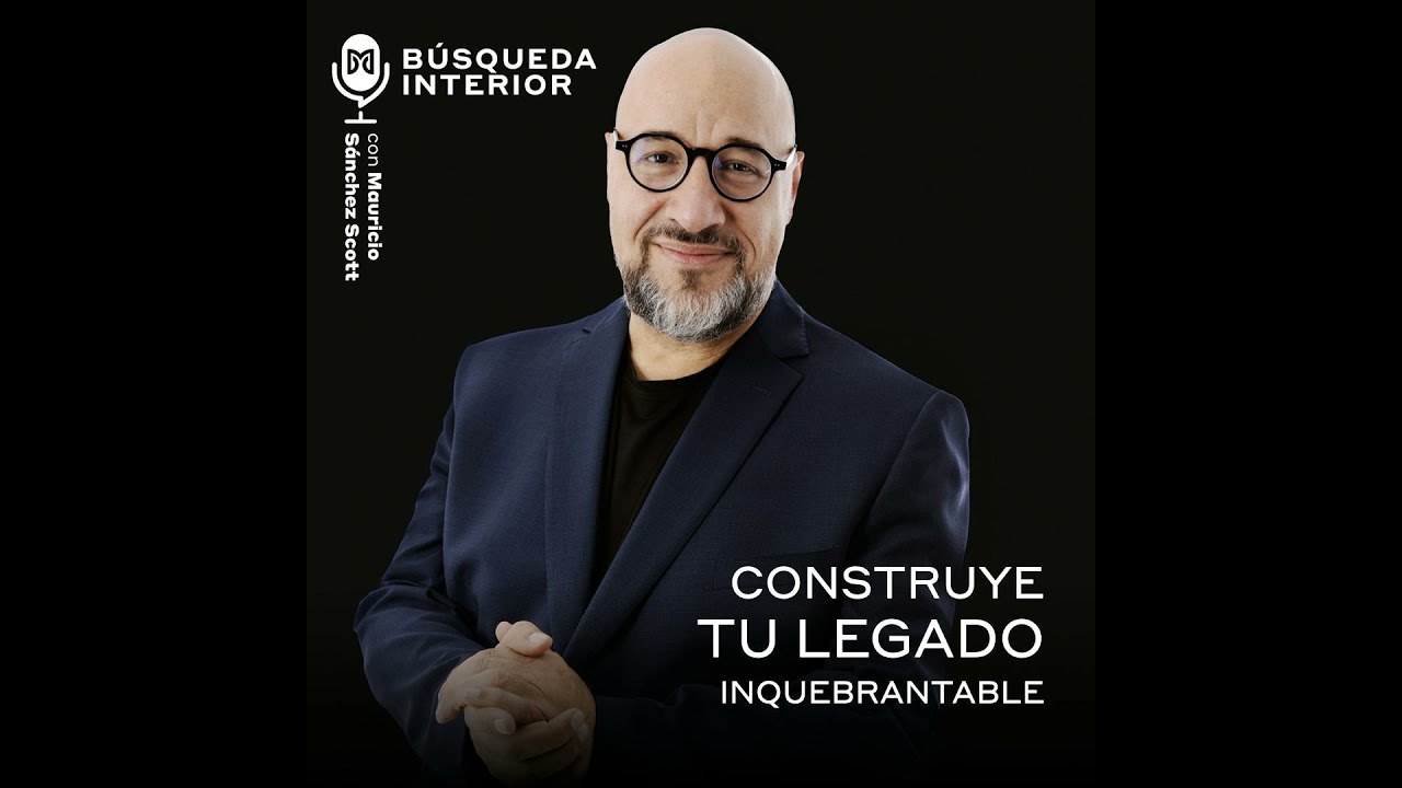 Construye tu legado inquebrantable