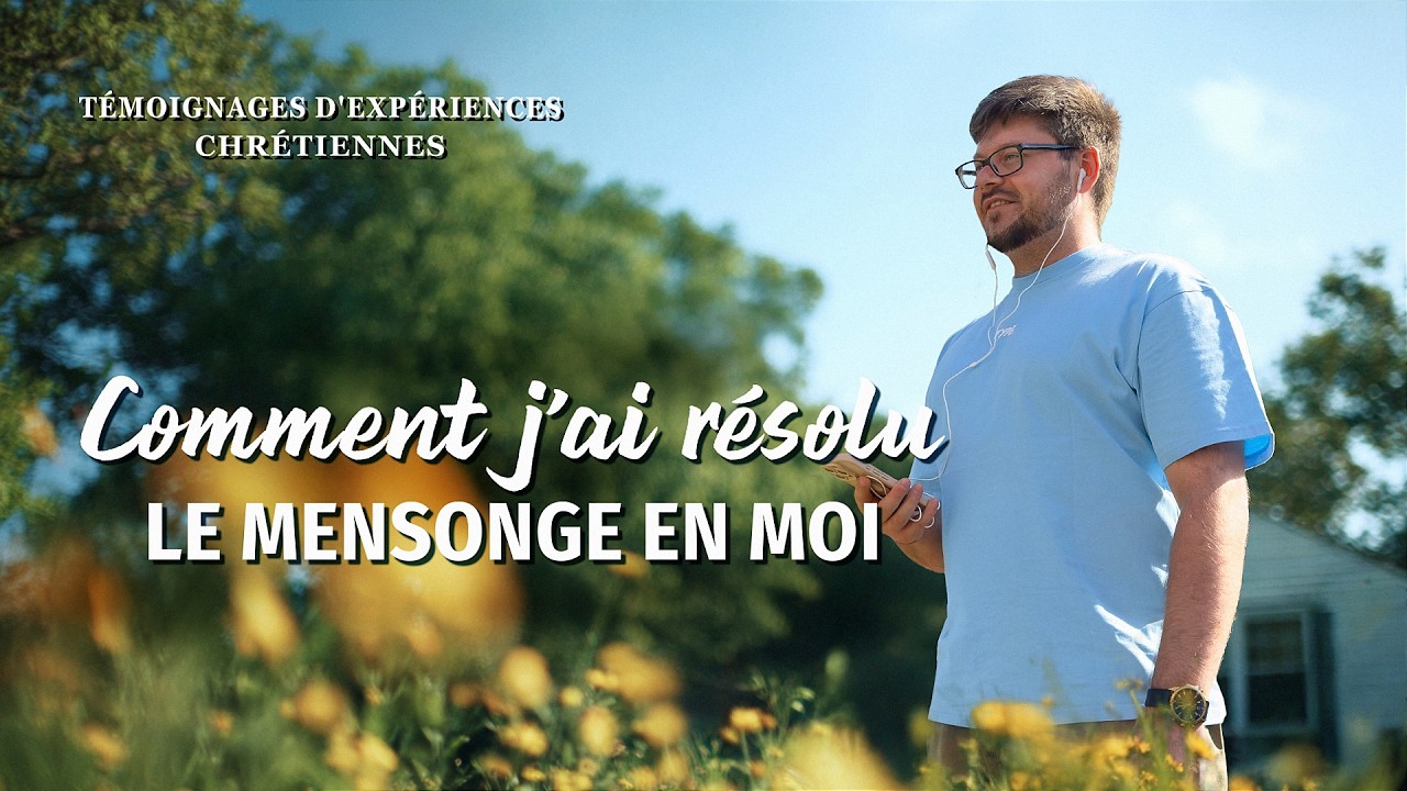 Épisode 813 : Témoignages chrétiens – Comment j'ai résolu le mensonge en moi