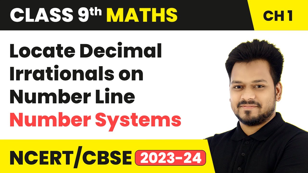 Locate Decimal Irrationals on Number Line - Number Systems | Class 9 Maths Chapter 1 | CBSE 2024-25