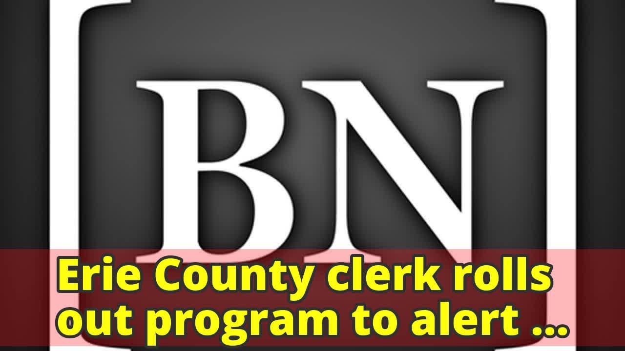 Erie County clerk rolls out program to alert communities to foreclosures