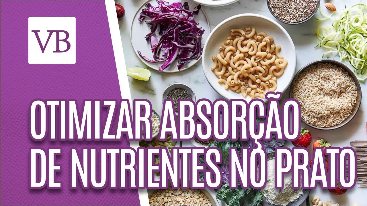 Otimizar absorção de nutrientes no prato - Você Bonita (20/02/19)