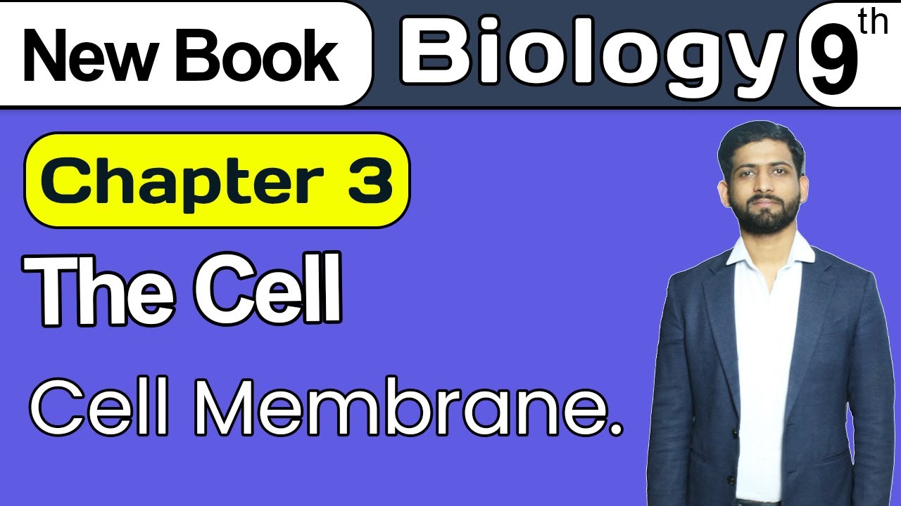 9th Class Biology Ch 3 The Cell | Cell Membrane | New Book 2025