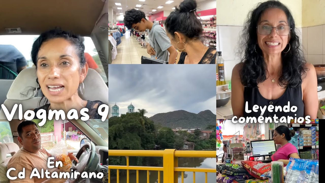 VLOGMAS 9: FUIMOS A CD ALTAMIRANO + ATOLE DE PIÑA