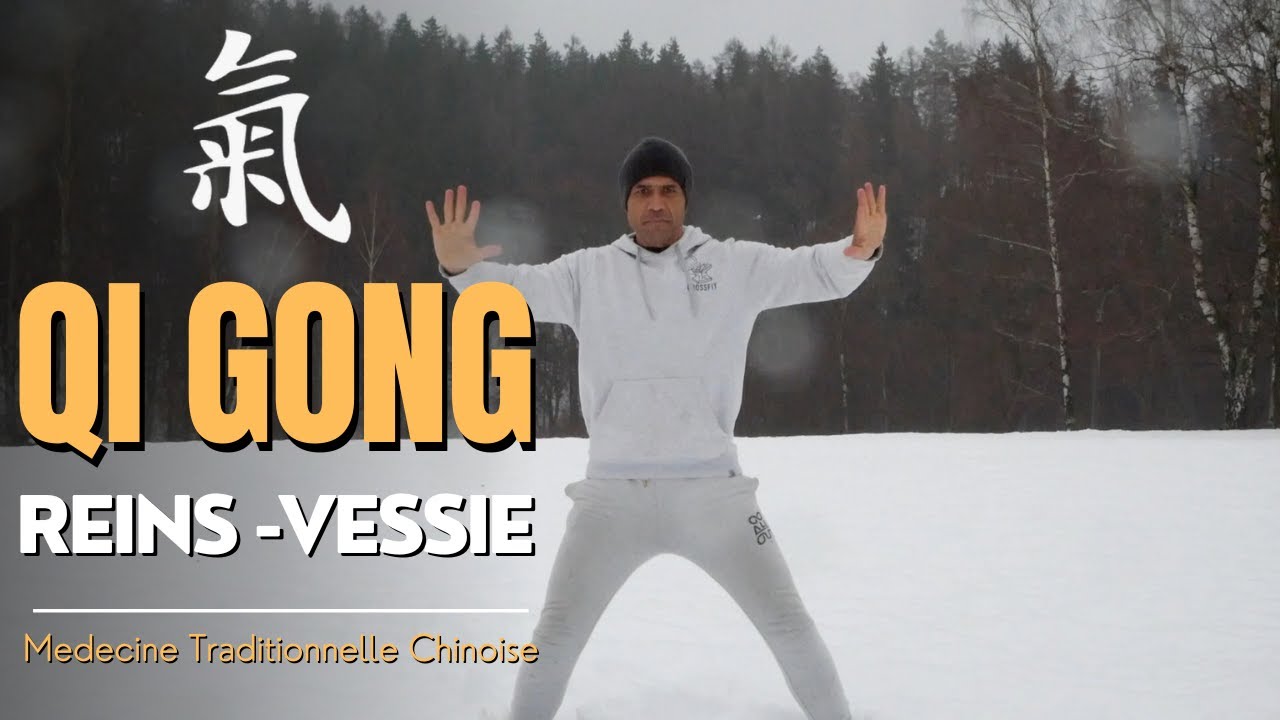 Qi Gong : Équilibrer Reins Vessie