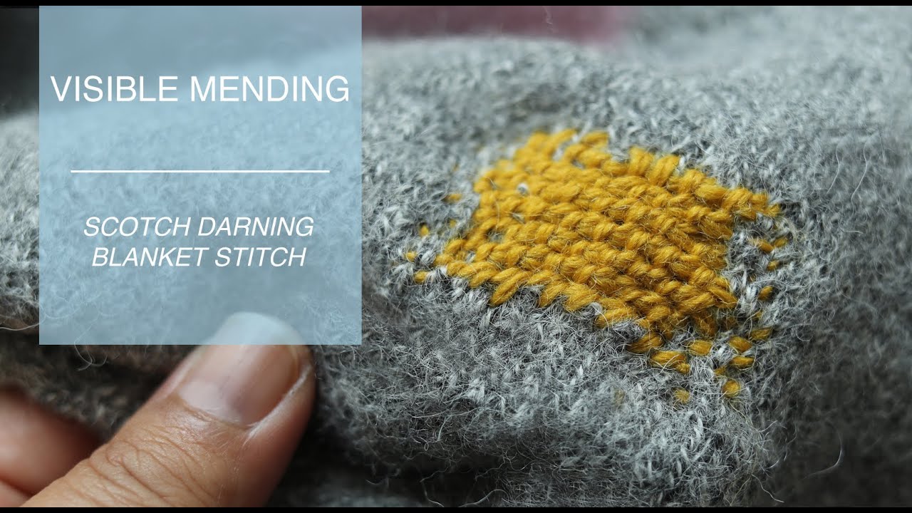 Visible Mending - Scotch darning