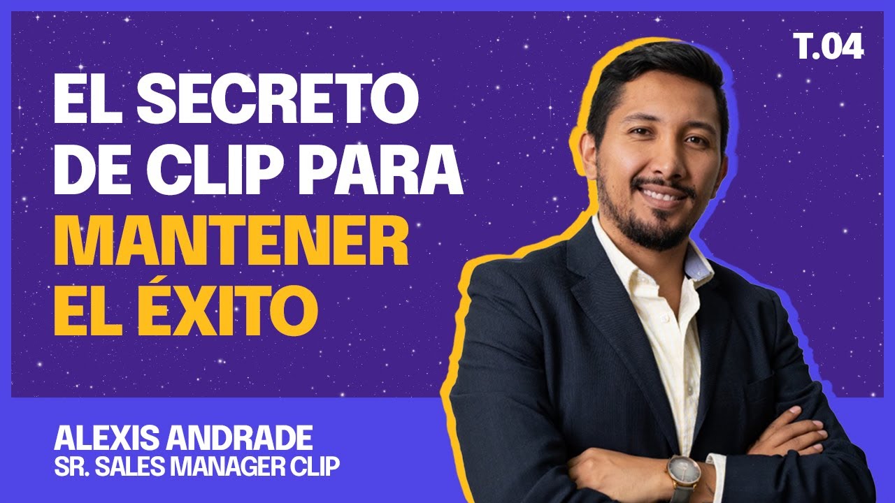 💳 La fintech mexicana que se mantiene en la cima l Alexis Andrade Sr. Sales Manager Clip