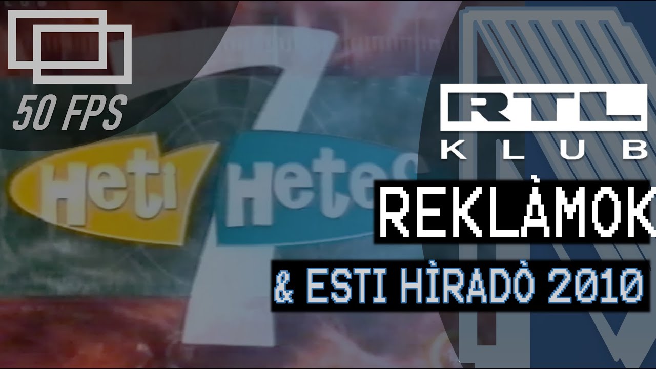 RTL Klub 🔺HH reklámblokk + Esti hírek🔺2010