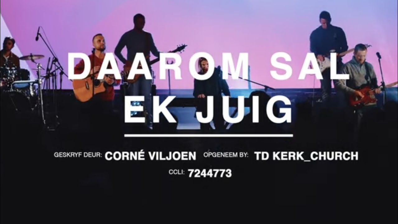 Daarom sal ek juig | Corné Viljoen | TD Kerk_Church (Lewendige Opname)