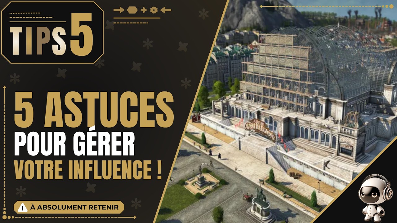 [TIPS 5] Comment GAGNER de l'INFLUENCE !? - Anno 1800