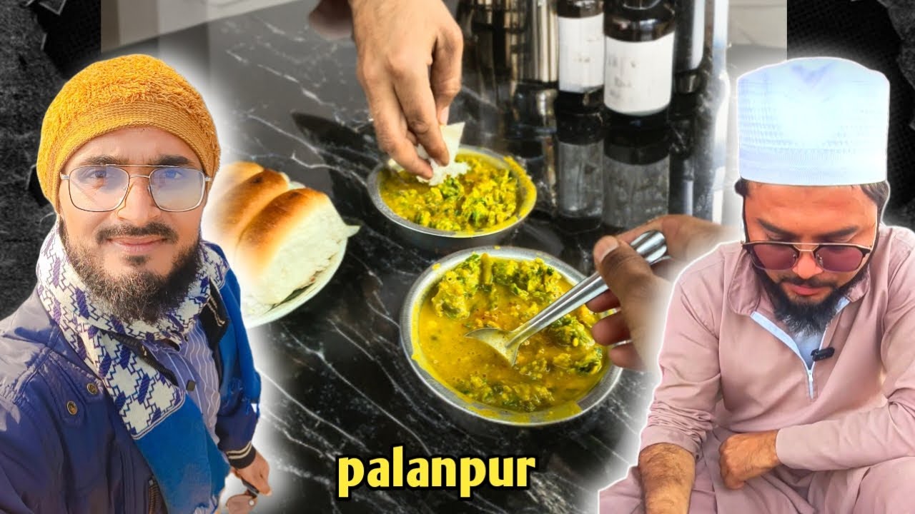 Palanpur ke palak pakode khaye /bilaldhuuuka