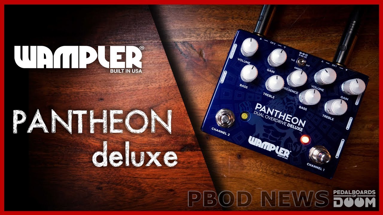 Wampler Pantheon Deluxe - Pedalboards of News