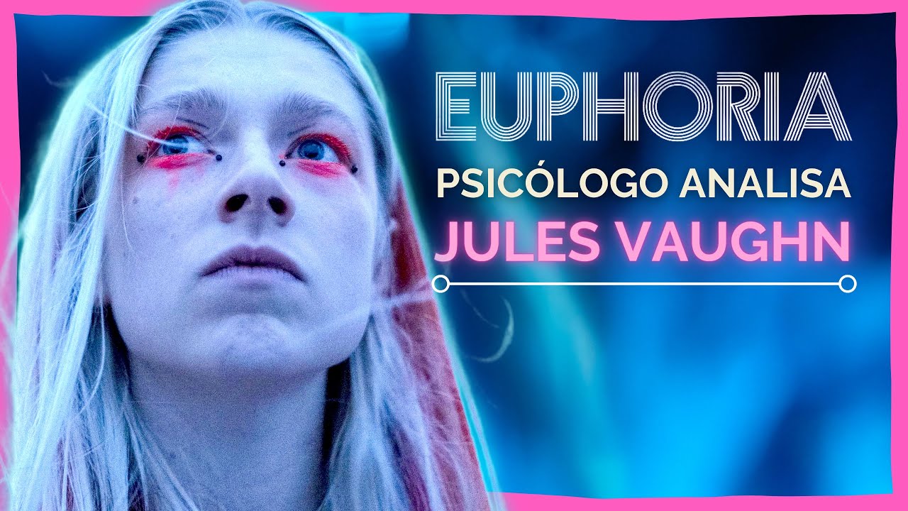 EUPHORIA: Jules, os arquétipos femininos e a jornada do 