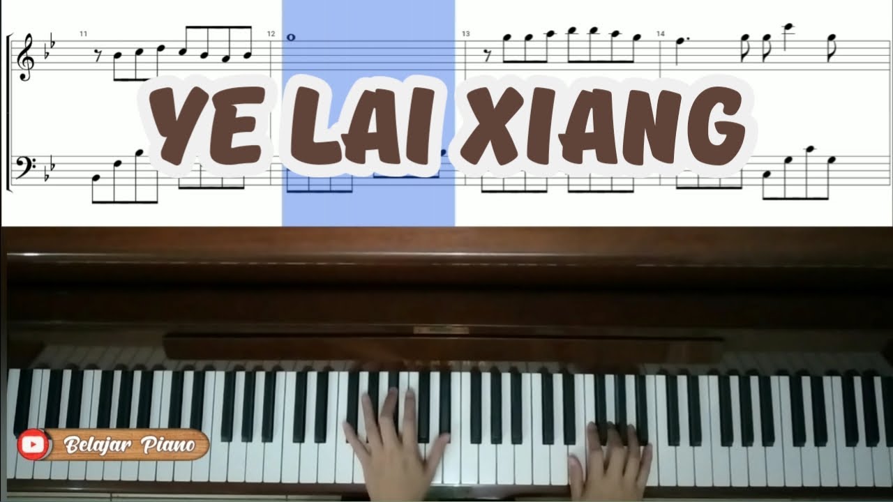 Ye Lai Xiang Piano Solo (+ piano sheet)