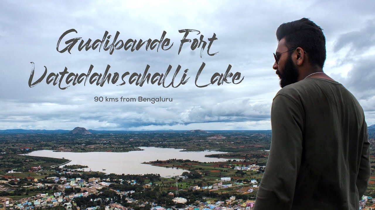 Gudibande Fort & Vatadahosahalli Lake, Chikkaballapur | Karnataka | Cinematic Travelogue