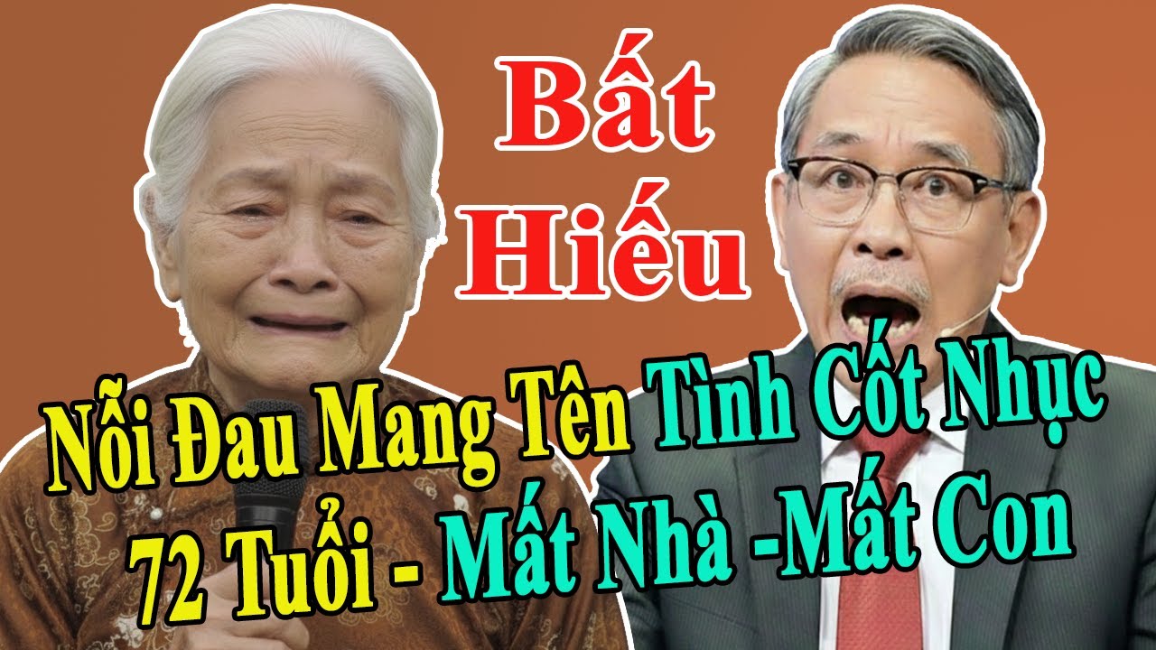 Tâm Sự cùng Văn Sâm: Nỗi Đau Mang Tên Tình Cốt Nhục - 72 Tuổi, Mất Nhà, Mất Con, Mất Cả Cội Nguồn