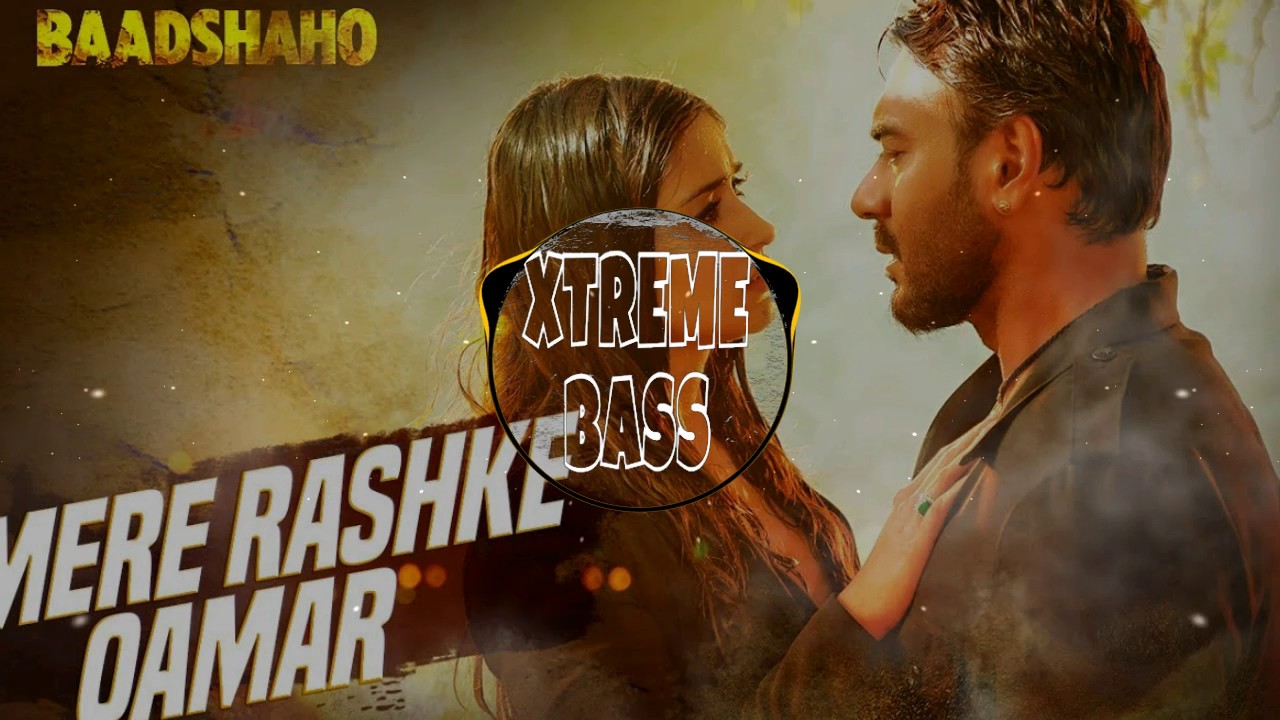 MERE RASHKE QAMAR [ BASS BOOSTED] Baadshaho