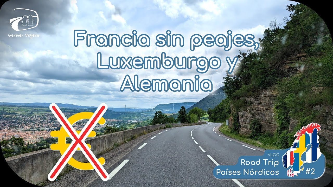 🚐 Francia 🇫🇷 sin peajes, Luxemburgo 🇱🇺 y Alemania 🇩🇪 en Camper | Road Trip Países Nórdicos 🌍02