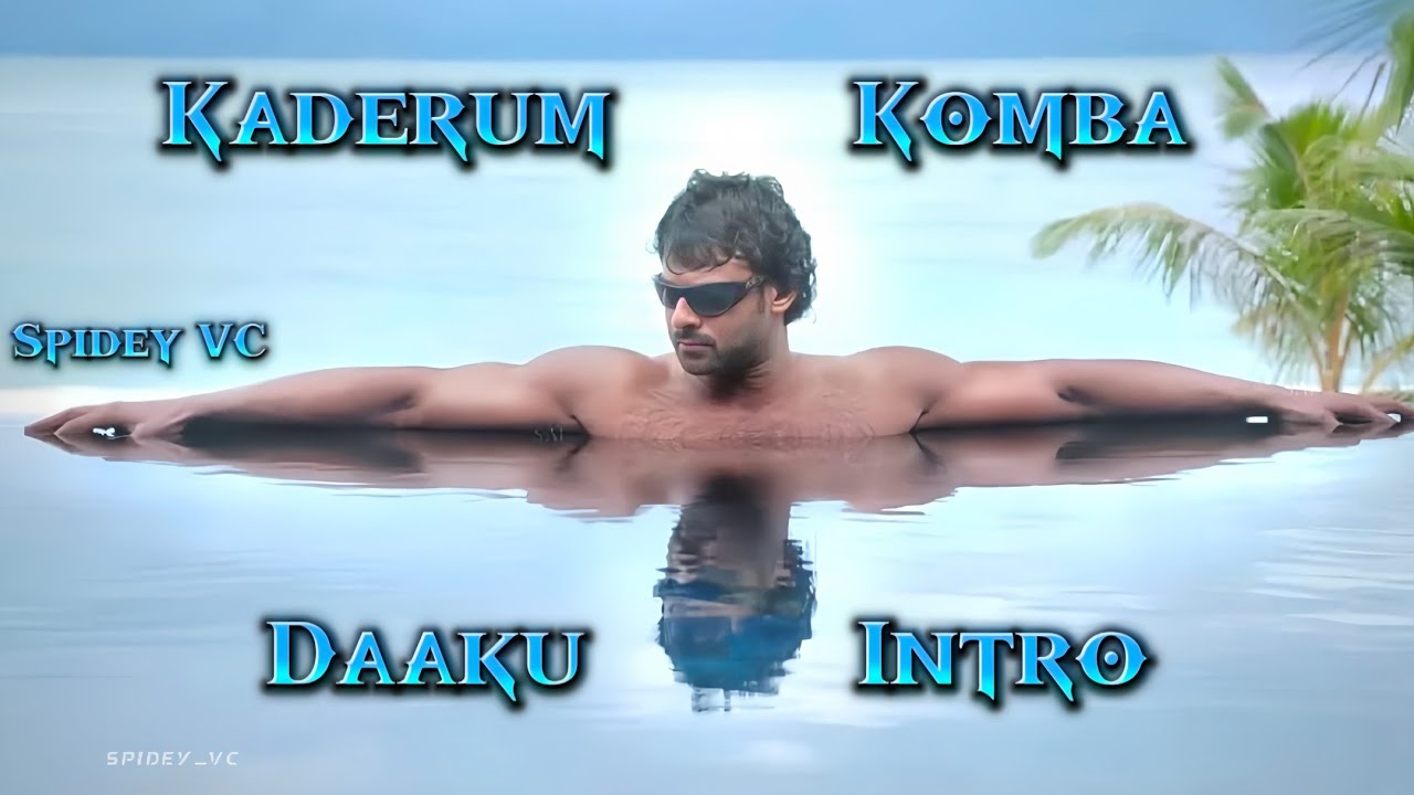 Kaderum Komba X Daaku Intro Bgm song