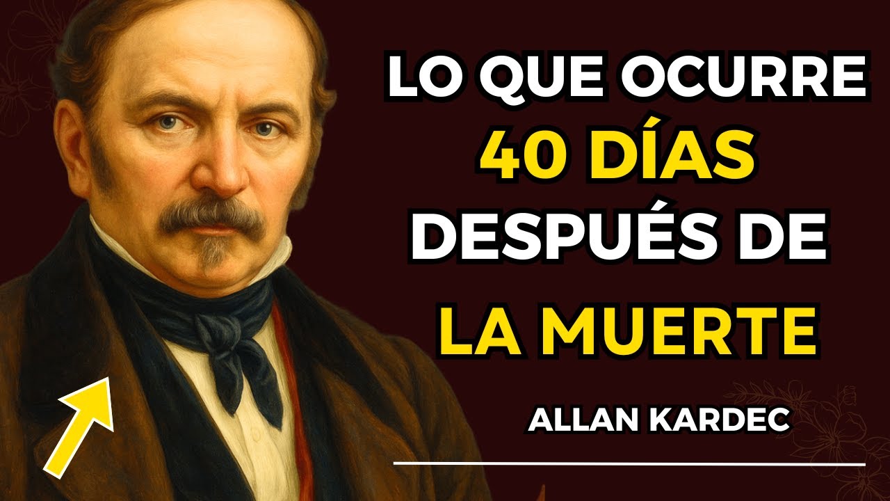 El secreto que aterra a los médiums: Allan Kardec revela lo que ocurre 40 días después de la muerte