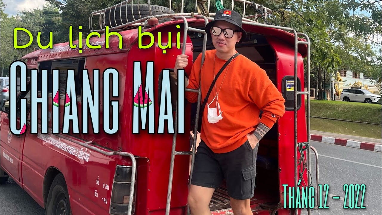 Du lịch bụi Chiang Mai 2022 : #1. Trở Lại Sau 3 Năm, đi ăn mì Kao Soy, check in chợ đêm One Nimman