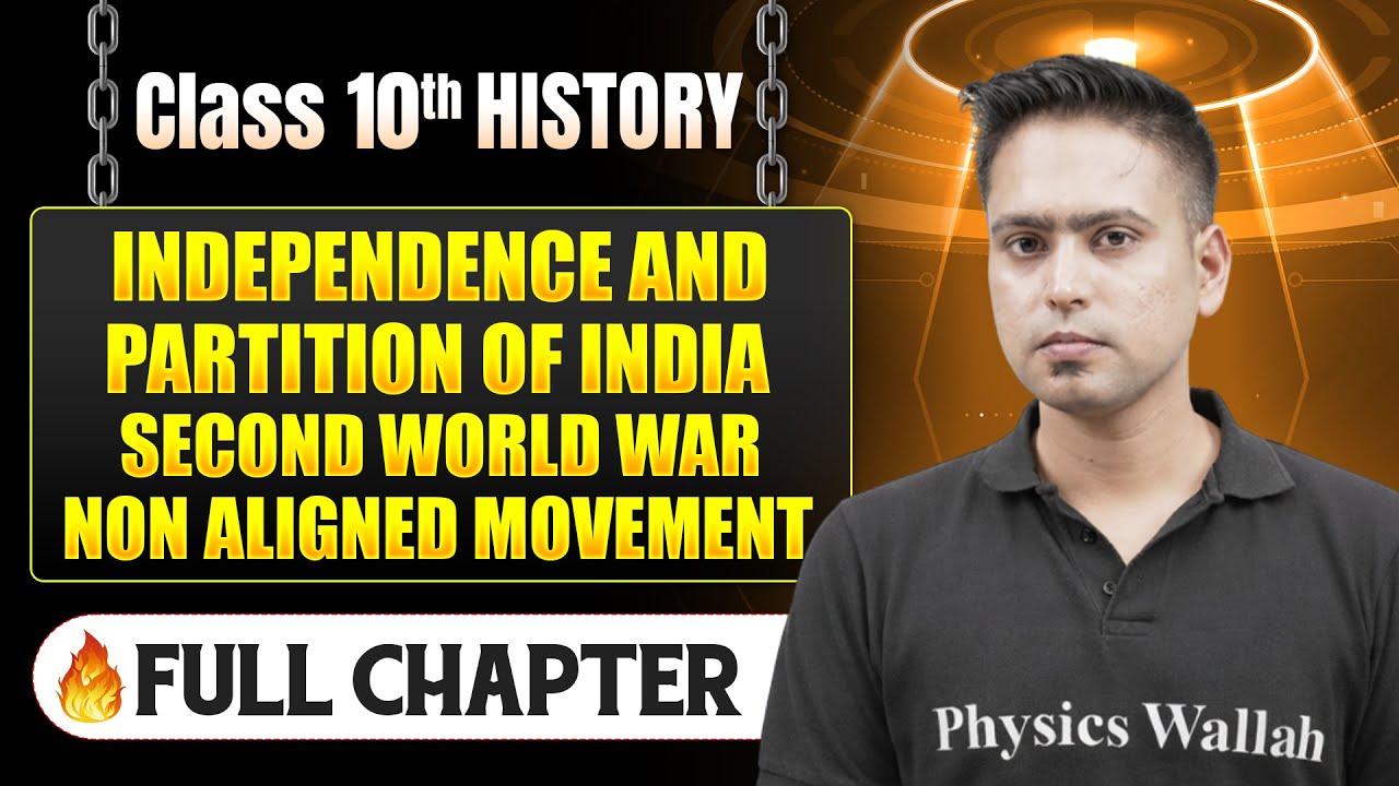 Independence and Partition of India And Non-Aligned Movement Complete Chapter in One Shot | Class 10