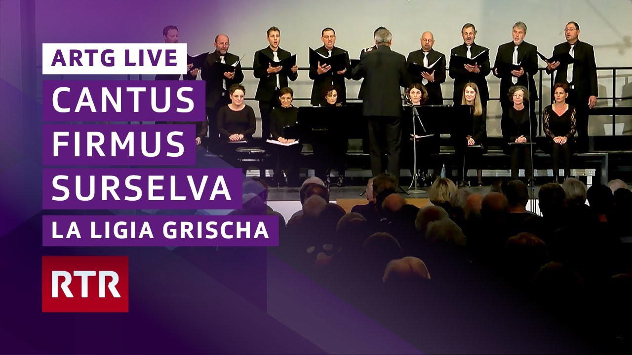 La Ligia Grischa I Duri Sialm I Flurin Camathias I Ensemble Cantus Firmus Surselva I RTR Musica