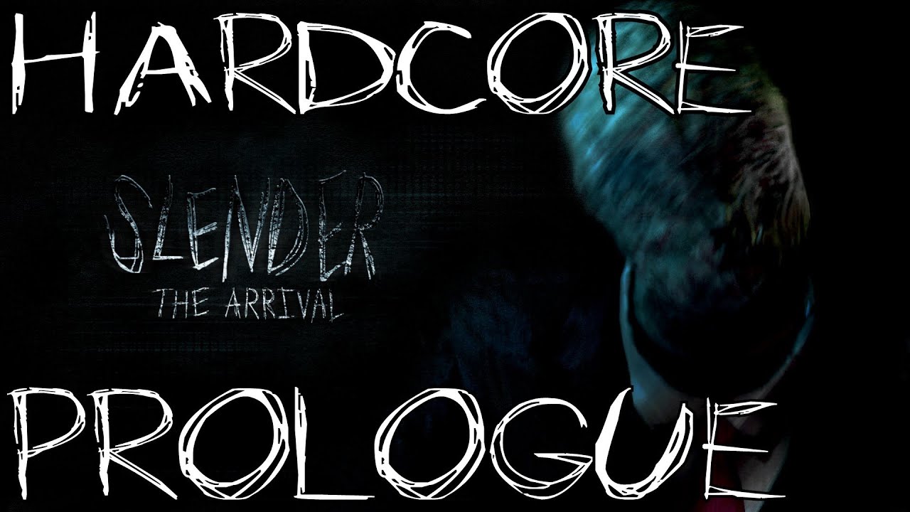 Slender: The Arrival - Part 1 - PROLOGUE - Hardcore (Steam Version)