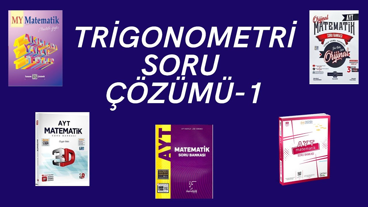 Trigonometri Soru Çözümü-1 (Beş Farklı Yayından) (AYT Matematik)