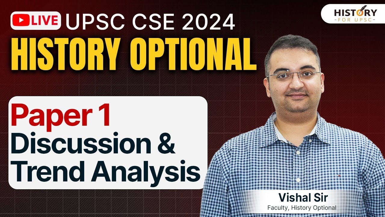 🔴 UPSC History Optional Mains 2024 Paper 1 - Discussion and Trend Analysis with Vishal sir #live