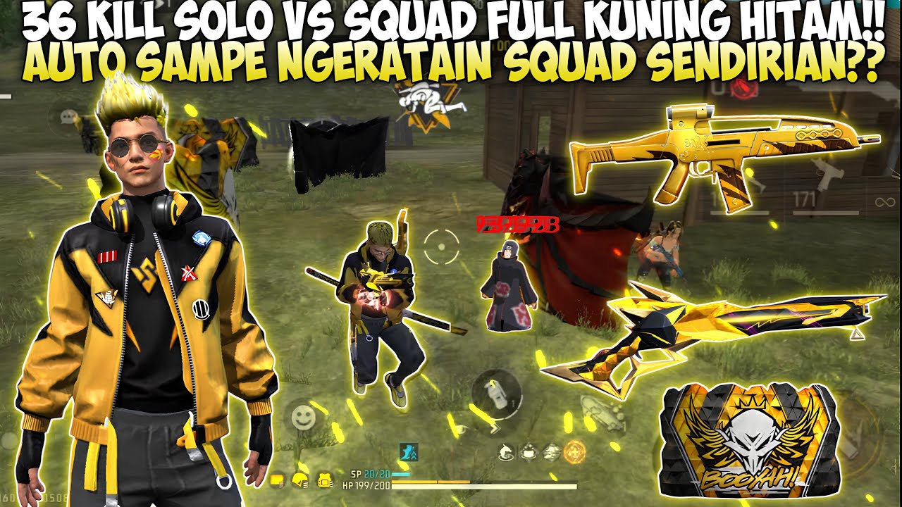36 KILL SOLO VS SQUAD FULL KUNING HITAM!! AUTO SAMPE NGERATAIN SQUAD SENDIRIAN😱🔥