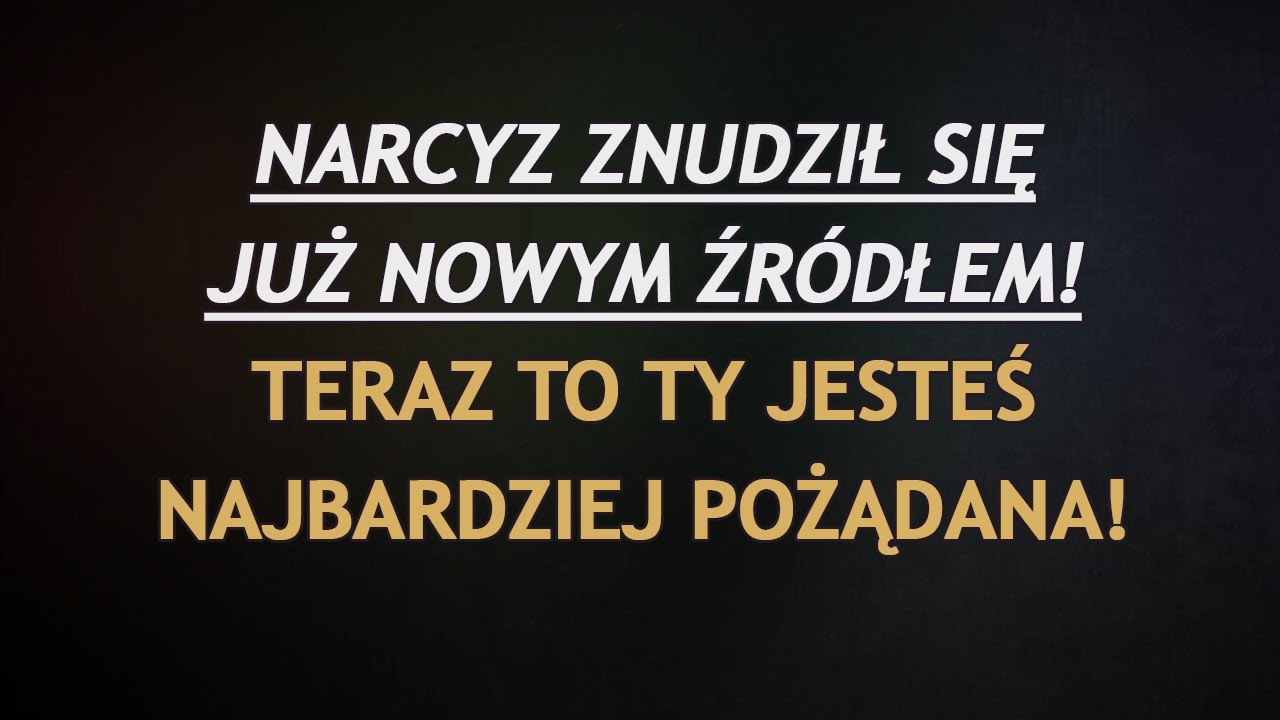 Narcyz traci zainteresowanie nową osobą: Teraz jego uwaga znów skupia się na Tobie! | Narcyz