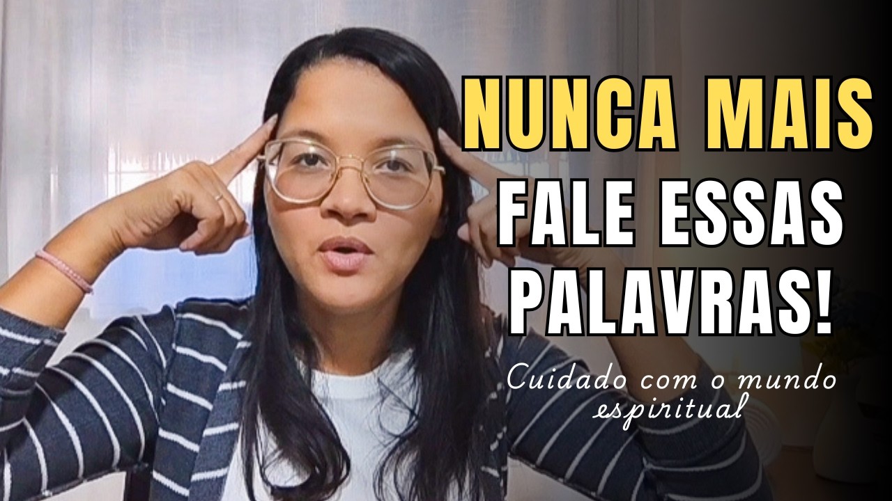 O Mundo Espiritual Ouve o Que Você Fala!