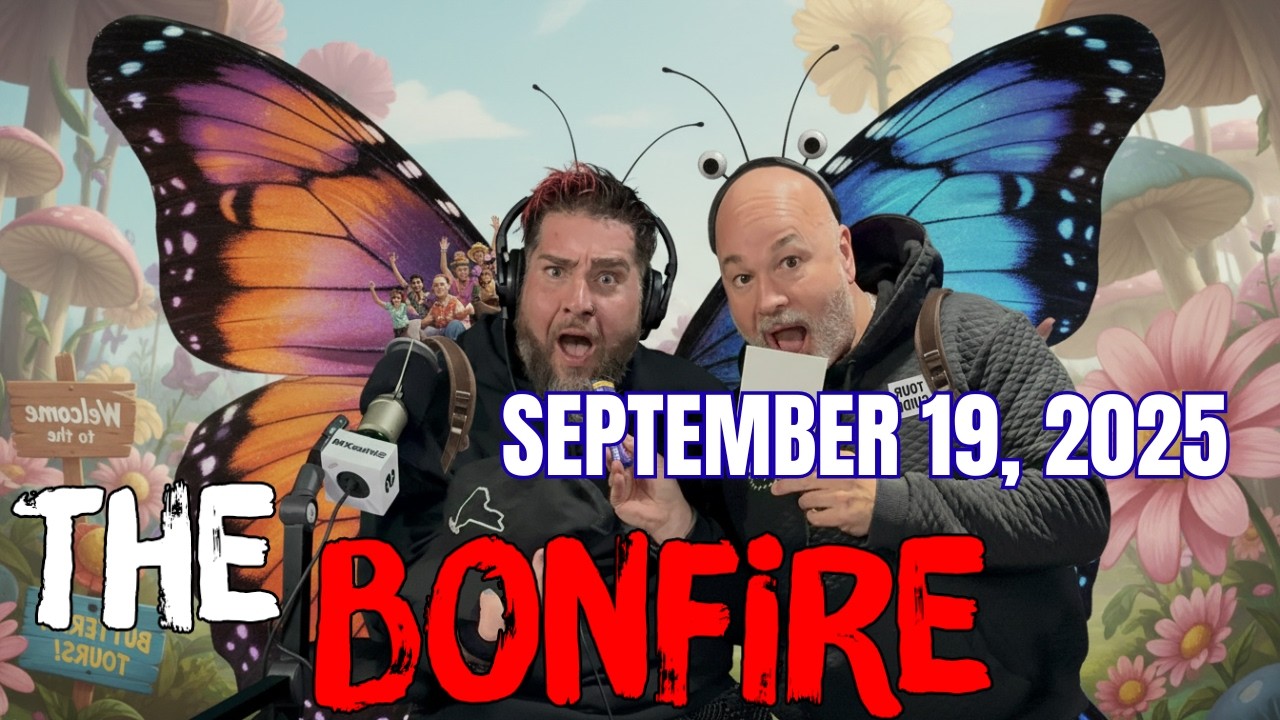 The Bonfire - September 19, 2025