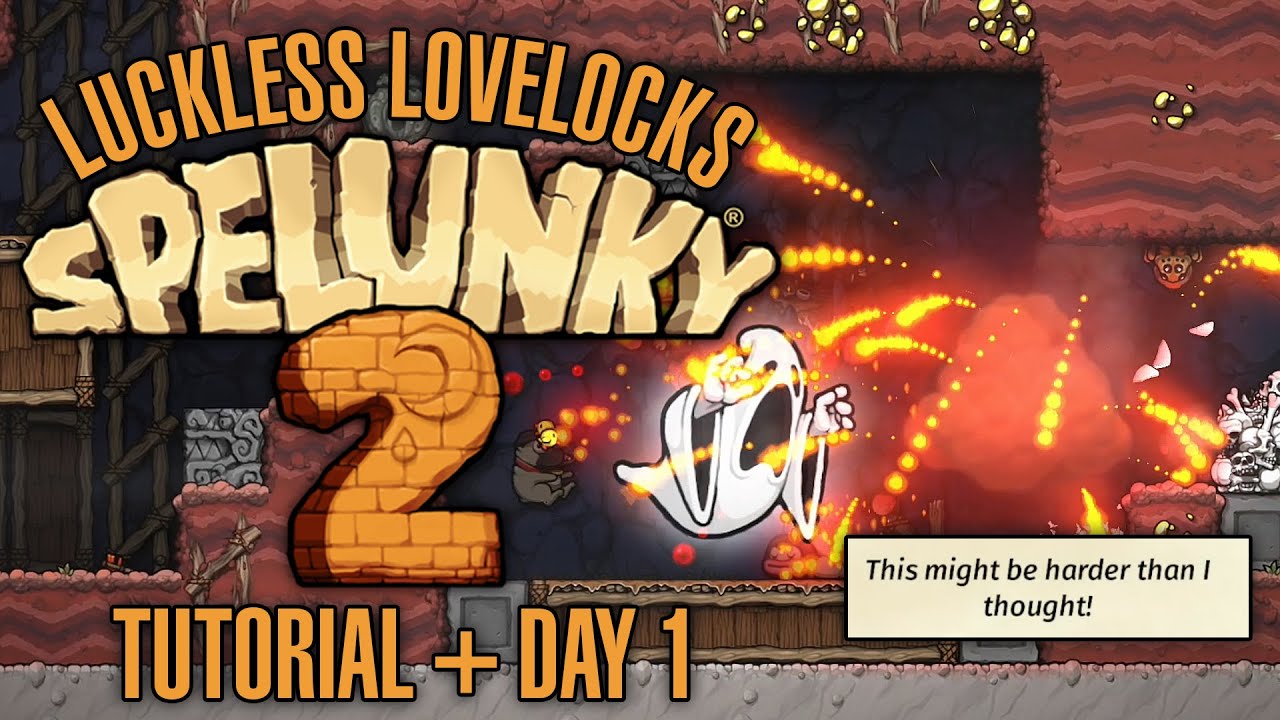 Harder Than I Thought! - Spelunky 2 Tutorial + Day 1 - Let's Play Blind Gameplay